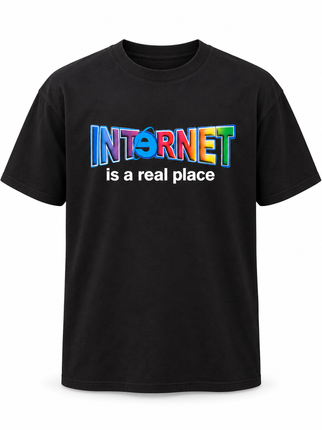 Internet is a real place tee Black