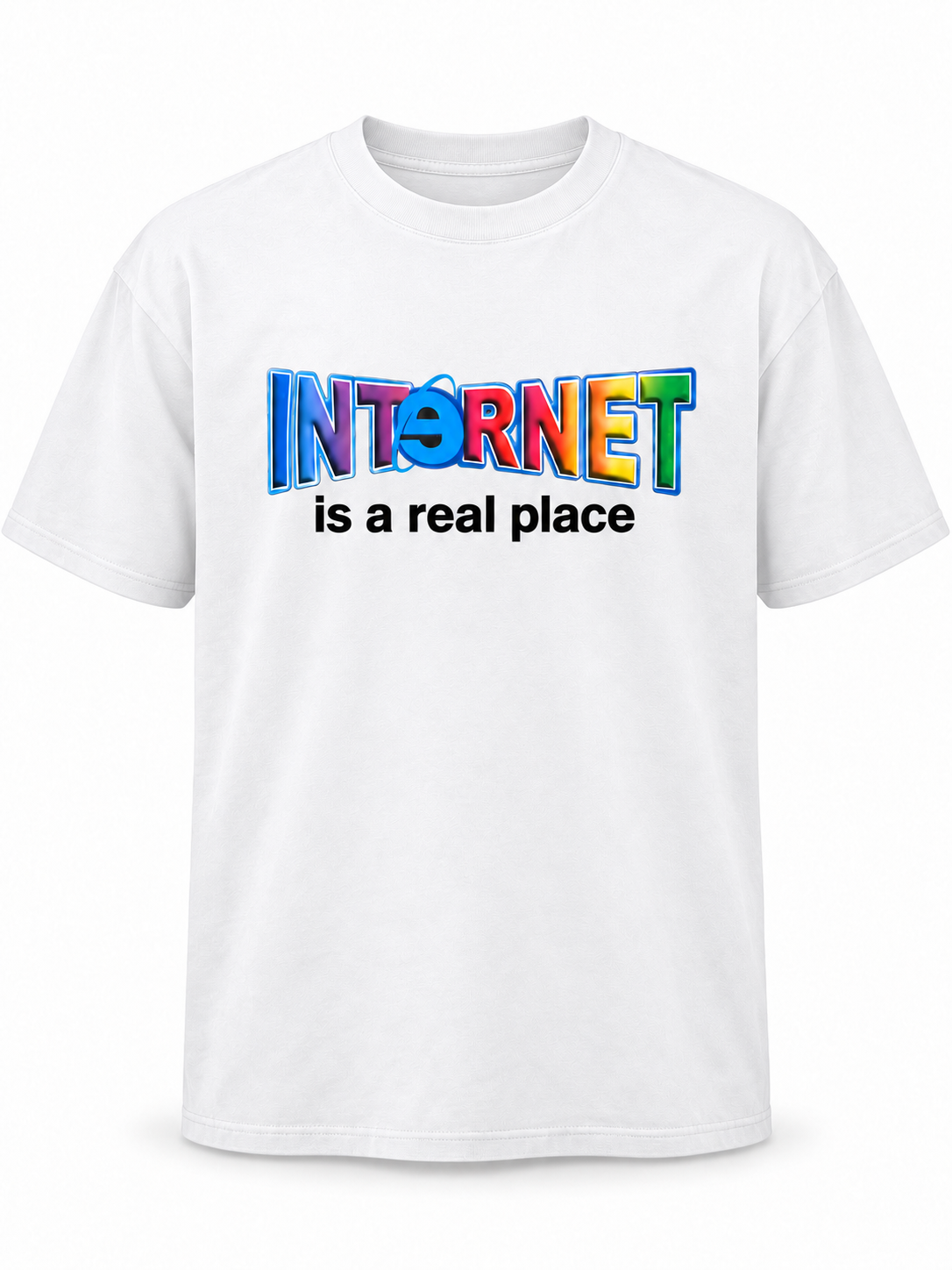 Internet is a real place tee white